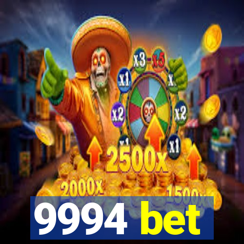 9994 bet